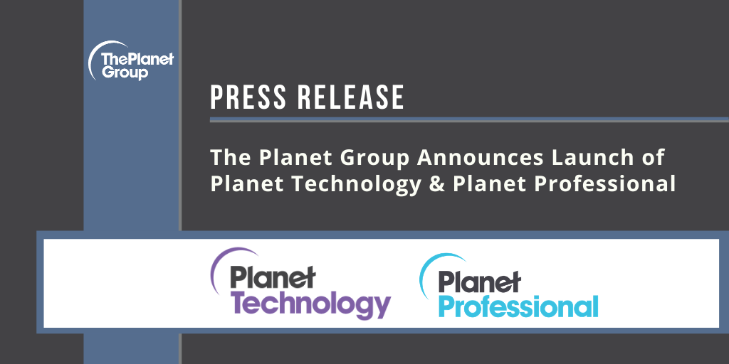 graphic of press release The Planet Group Announces Launch of Planet Technology and Planet Professional